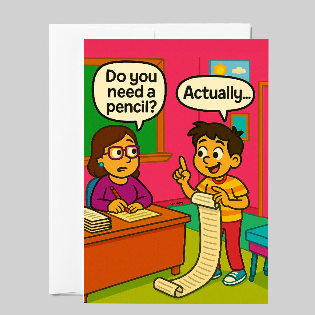 Teacher Greeting Card | Do You Need a Pencil?