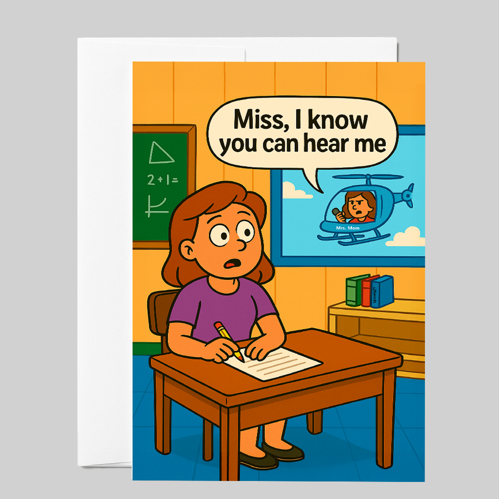 Helicopter Mom Funny Teacher Card